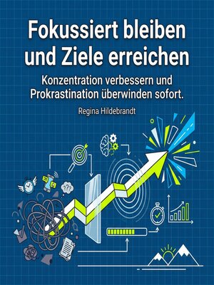 cover image of Fokussiert bleiben und Ziele erreichen